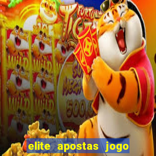 elite apostas jogo do bicho